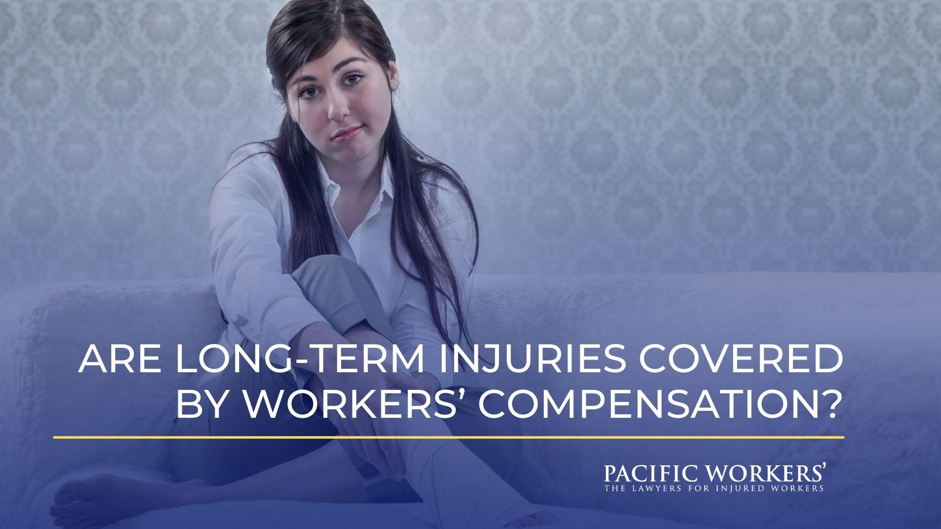 Are Long-Term Injuries Covered by Workers’ Compensation?