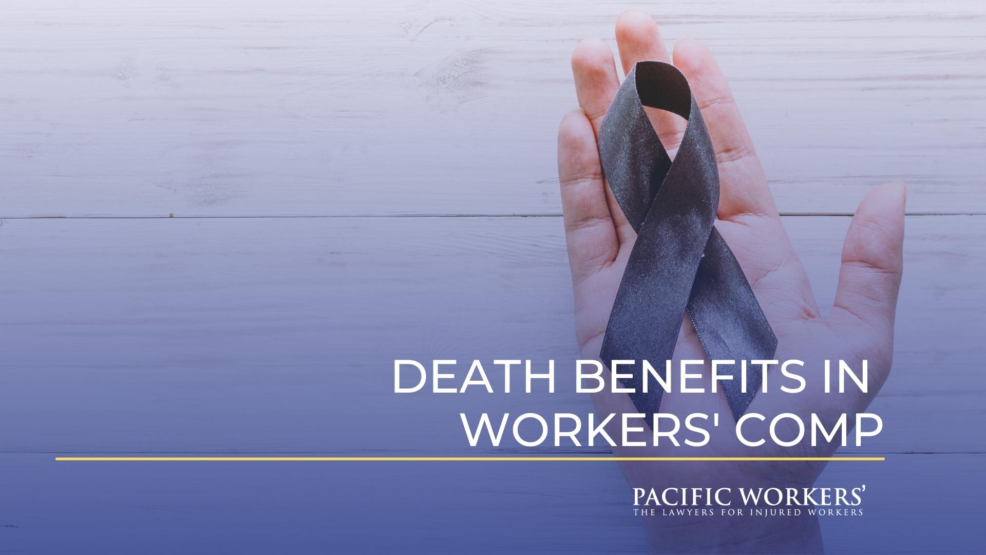 Death Benefits in Workers' Comp
