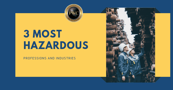 Graphic Stating "3 Most Hazardous Professions and Industries"