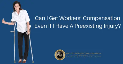 Can I Get Workers’ Comp Even If I Have A Preexisting Injury?