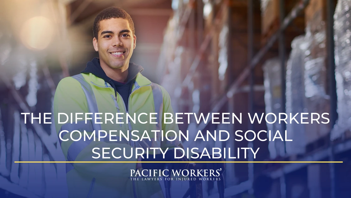 Work Comp Disability Identifies Worker's Comp And Social Security Disability Benefits