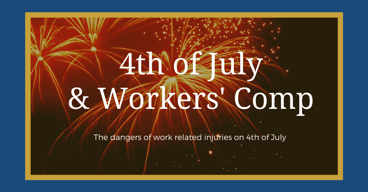 4th of July & Workers Comp with Fireworks in Background