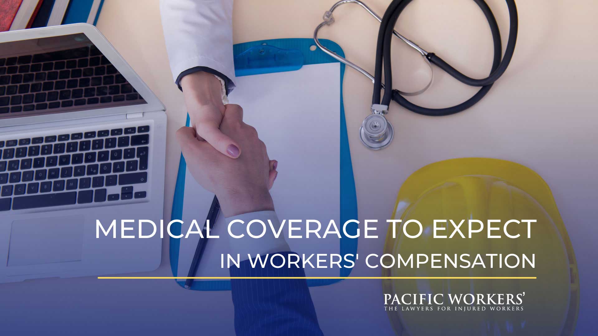 Medical Coverage to Expect in Workers' Compensation