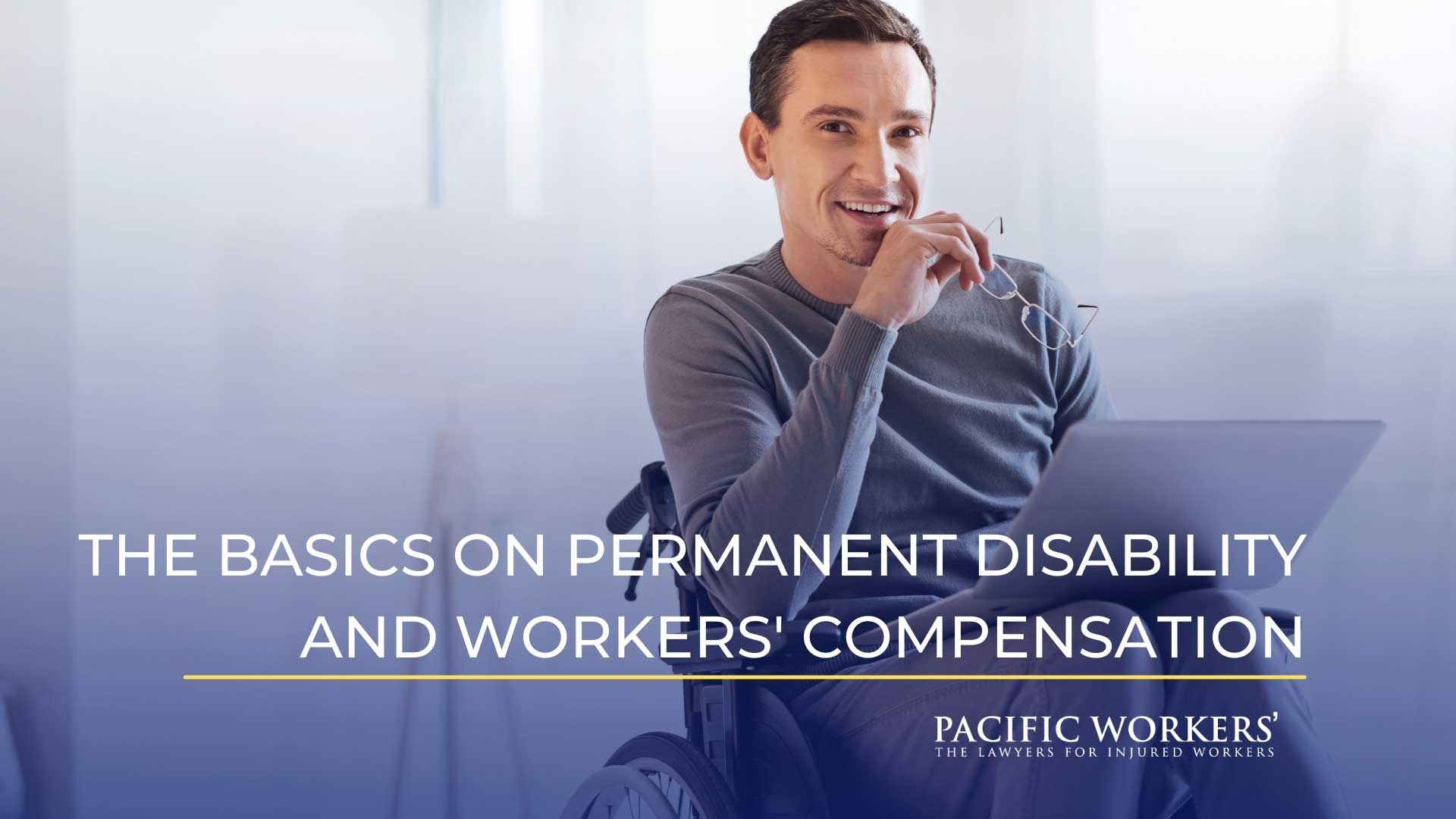 The Basics on Permanent Disability and Workers' Compensation