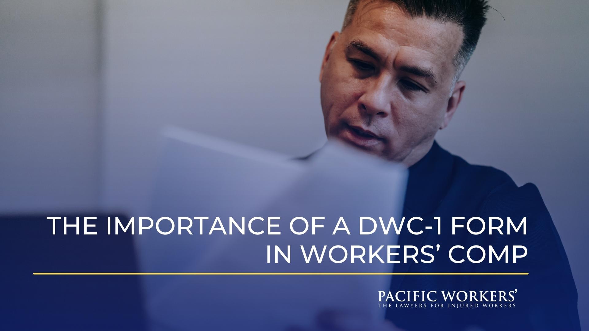 The importance of a DWC-1 Form in Workers’ Comp